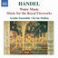 Cover Handel: Water Music Suites & Music for the Royal Fireworks