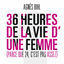 Cover 36 heures de la vie d'une femme (Parce que 24 c'est pas assez)