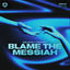 Cover Blame The Messiah