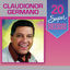 Cover 20 Super Sucessos: Claudionor Germano, Vol. 1