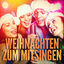 Cover Weihnachten zum Mitsingen (Karaoke-Versionen berühmter Weihnachtslieder)