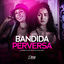 Cover Bandida Perversa