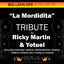 Cover La Mordidita - Tribute To Ricky Martin & Yotuel - Ep