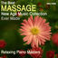 Cover The Best Massage New Age Music Collection Ever Made, for Spa Relaxation, Yoga, Meditation and Stress Relief.
