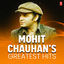 Cover Mohit Chauhan's Greatest Hits