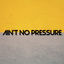 Cover Ain't No Pressure