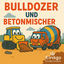 Cover Bulldozer und Betonmischer
