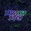 Cover BASSDROP BITCH