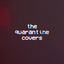 Cover the quarantine covers