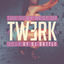 Cover The Very Best of Twerk 2014