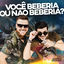 Cover Você Beberia Ou Não Beberia?