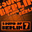 Cover Sound of Berlin 7 - The Finest Club Sounds Selection of House, Electro, Minimal and Techno