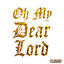 Cover Oh My Dear Lord
