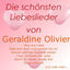 Cover Die schönsten Liebeslieder von Geraldine Olivier