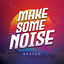 Cover Make Some Noise