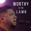 Cover Worthy Is the Lamb (Live)