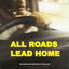 Cover All Roads Lead Home