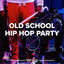 Cover Old School Hip Hop Party