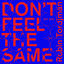 Cover Don't Feel The Same EP