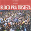 Cover Bloco pra Tristeza