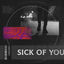 Cover Sick Of You