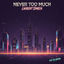 Cover Never Too Much