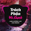 Cover Trách Phận Vô Danh (Remix)