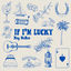 Cover If I'm Lucky