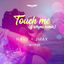 Cover Touch Me (DJ Whyne Remix)