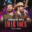 Cover Deixa Eu Amar Você