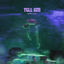 Cover tell em (super slowed + reverb)