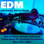Cover Top EDM - Electronic Dance Music Playlist: Best of House, Minimal, Dubstep & Techno Music for Hardstyle Psychedelic Disco Party Ni