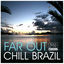 Cover Far Out Chill Brazil