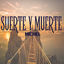 Cover Suerte Y Muerte