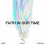 Cover Faith In Our Time (Deluxe LP)