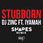 Cover Stubborn (Shapes Remix)