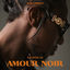 Cover AMOUR NOIR (SAISON 01)