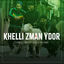 Cover Khelli Zman Ydor 2