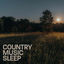 Cover Country Music Sleep