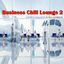 Cover Business Chill Lounge 2 (Finest Chillout Music to Relax)