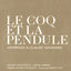 Cover LE COQ ET LA PENDULE - HOMMAGE A CLAUDE NOUGARO