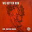 Cover We Better Run