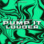 Cover Pump It Louder