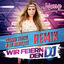 Cover Wir feiern den DJ (Cloud Seven & DJ Restlezz Remix)