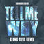 Cover Tell Me Why (Keanu Silva Remix)