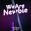 Cover We Are Newbie