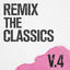 Cover Remix The Classics (Vol. 4)