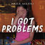 Cover I Got Problems