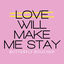 Cover Love Will Make Me Stay