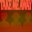 Cover Take Me Away